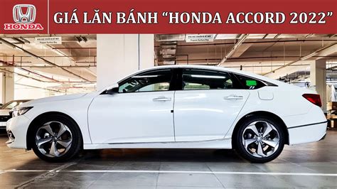 Giá Lăn Bánh Honda Accord 2022 Mới Nhất Giá Xe Honda Accord 2022 Mua Trả Góp Honda Accord