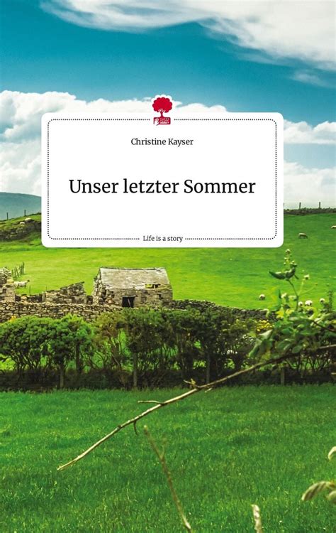 Unser Letzter Sommer Life Is A Story Story One Online Kaufen