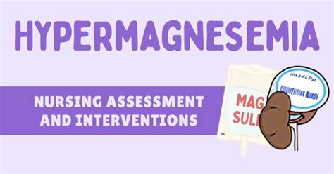 Hypermagnesemia Causes Nursing Assessment And Treatment Health And Willness