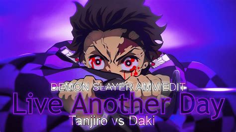 「live Another Day💜🌟」demon Slayer Tanjiro Vs Daki Edit「amv Edit」4k Youtube