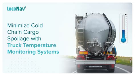 Benefits Of Using Truck Temperature Monitoring System