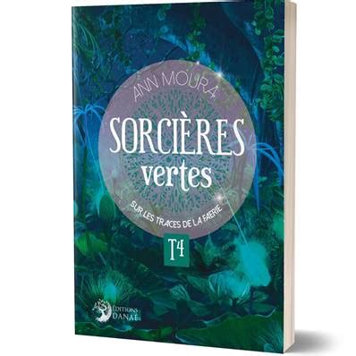 Sorcières Vertes Tome 4 Ann Moura