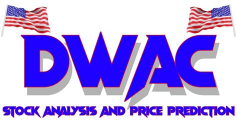 DWAC STOCK ANALYSIS AND PRICE PREDICTION Trump YouTube