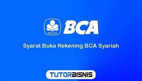 Inilah Syarat Buka Rekening Bca Syariah Terbaru