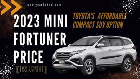 2023 Mini Fortuner Price In India Toyota Rush