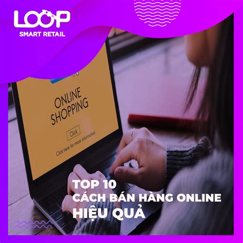 Top C Ch B N H Ng Online Hi U Qu Loop Smart Pos