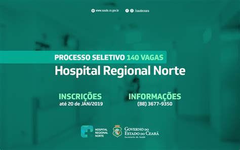 Hospital Regional Norte Abre Processo Seletivo Para Vagas Governo