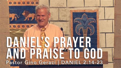 Daniel 214 23 Daniels Prayer And Praise To God Youtube