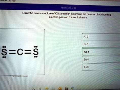 Solved Question 17 Of Z0 Draw The Lewis Structure Of Cs2 And Then Determine The Number Of