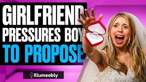 Girlfriend Pressures Boy To Propose What Happens Is Shocking Illumeably Youtube