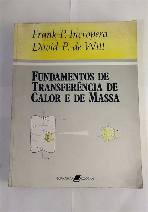 Fundamentos De Transfer Ncia De Calor E De Massa Frank P Incropera