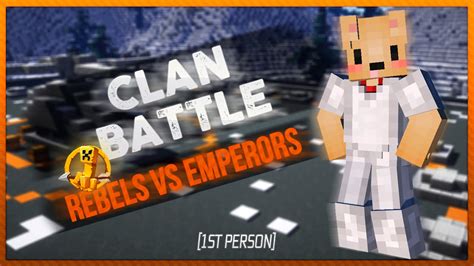 Minecraft Mcsg Clan Battle Rebels Vs Emperors St Person Cw Semi