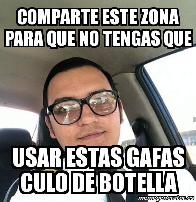 Meme Personalizado Comparte Este Zona Para Que No Tengas Que USAR