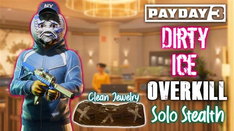 Payday Dirty Ice Overkill Solo Stealth K Fps Gameplay Youtube