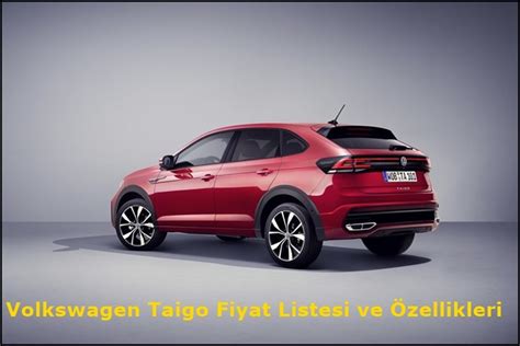 Volkswagen Taigo Fiyat Listesi Ve Zellikleri Otoayar