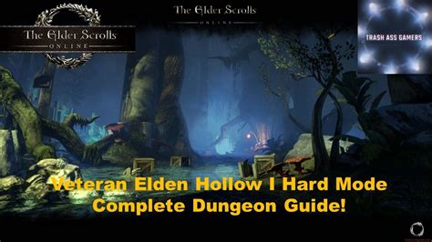 Elder Scrolls Online Veteran Elden Hollow I Hard Mode Complete Dungeon