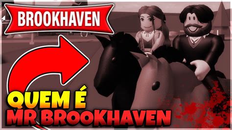 A Verdade Sobre O Mr Brookhaven Segredos Brookhaven Rp Youtube