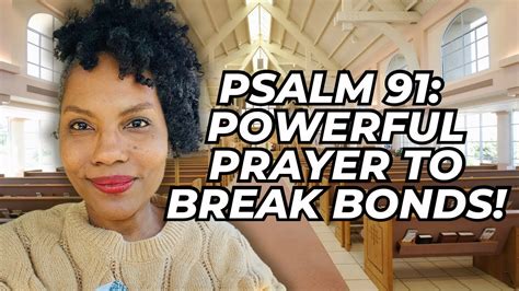 Psalm Powerful Prayer To Break Evil Bonds Protection Of