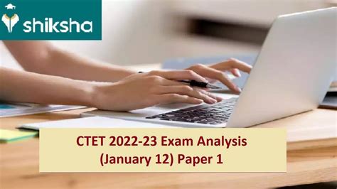 CTET 2022 23 Exam Analysis January 12 Paper 1 Check Detailed Section