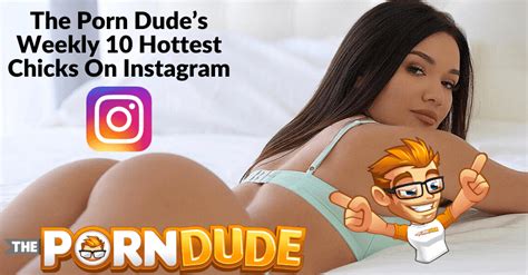 The Porn Dudes Weekly Hottest Chicks On Instagram Like Genesis Lopez Yanet Garcia Porn