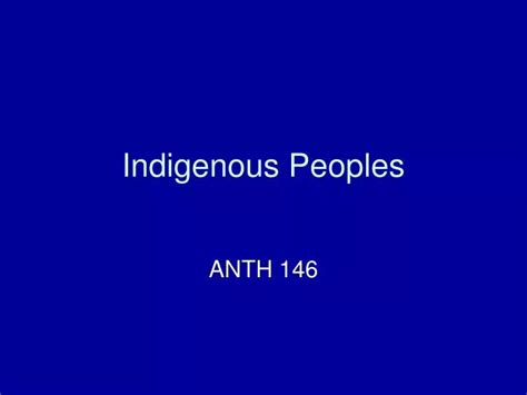 Ppt Indigenous Peoples Powerpoint Presentation Free Download Id