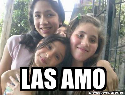 Meme Personalizado Las Amo