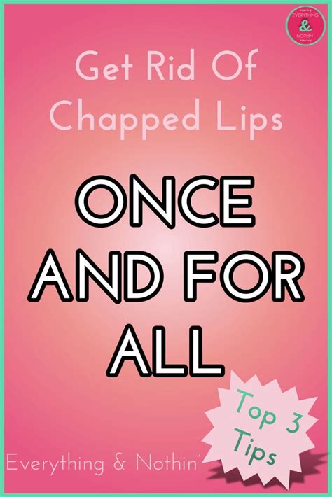 Get Rid Of Chapped Lips Once And For All With These Top Tips Beauty