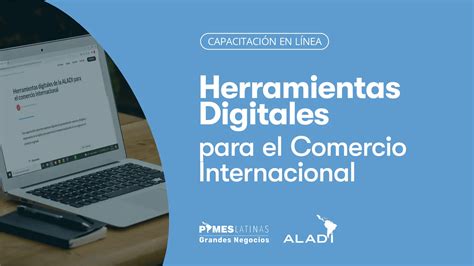 Aladi Inteligencia Comercial Impulsando La Integración Económica En