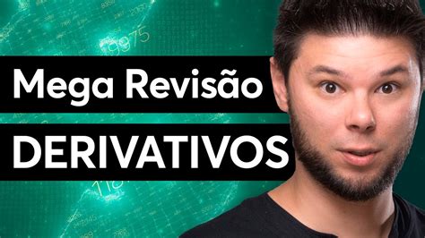 MEGA REVISÃO DERIVATIVOS 100 atualizada Aula GRATUITA para provas