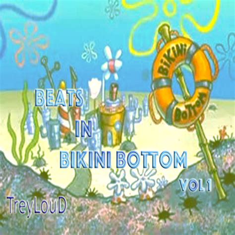 Beats In Bikini Bottom Vol 1 TreyLouD