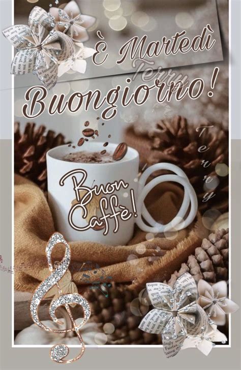 BUON CAFFÈ BUONGIORNO Terry Buongiorno martedì Buongiorno sabato