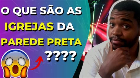 O Que É A Igreja Da Parede Preta Youtube