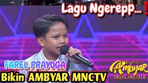 Lagu Ngerep Farel Prayoga Bikin Ambyar Mnctv Youtube