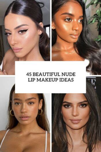 45 Beautiful Nude Lip Makeup Ideas Styleoholic