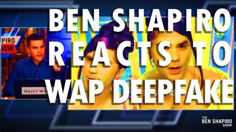 Ben Shapiro Destroys Wap Deepfake Youtube