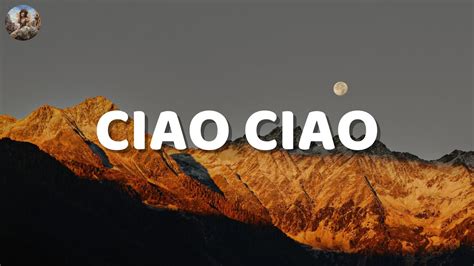 La Rappresentante Di Lista Ciao Ciao Testo Lyrics La Playlist