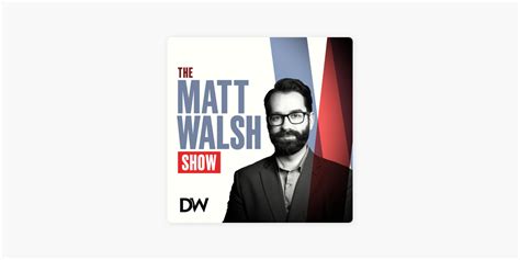 ‎The Matt Walsh Show on Apple Podcasts