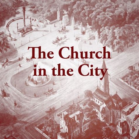 The Church in the City – Gospel in Life