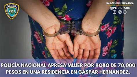 Policía Nacional apresa mujer por robo de 70 000 pesos en una