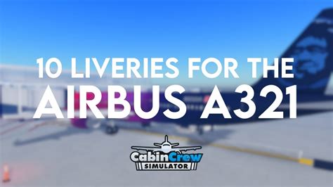 Liveries For The Airbus A In Cabin Crew Simulator Roblox Youtube