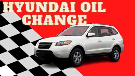 Hyundai Santa Fe Oil Change Interval Sib Christal