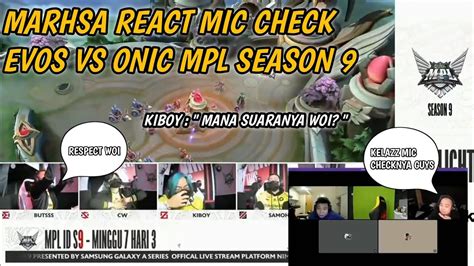 Marsha React Mic Check Evos Vs Onic Mpl S Kelass Mic Check Nya Guys