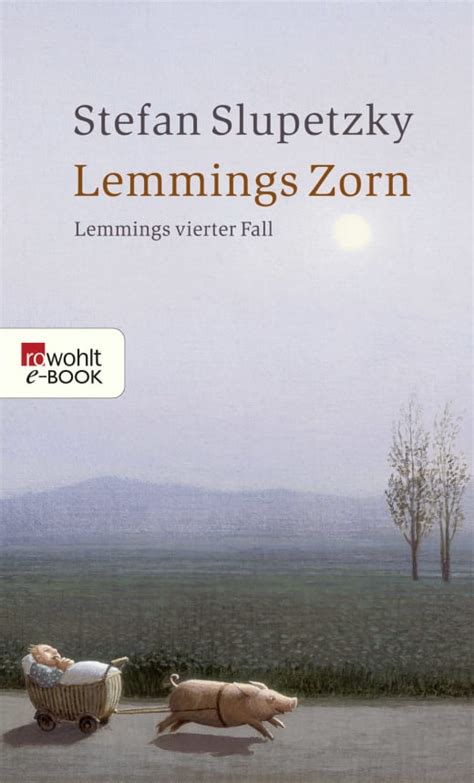 Lemmings Zorn Lemmings Vierter Fall Stefan Slupetzky Rowohlt