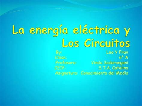 Ppt La Energ A El Ctrica Y Los Circuitos Powerpoint Presentation