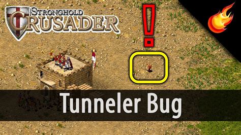 TUNNELER BUG Stronghold Crusader HD YouTube