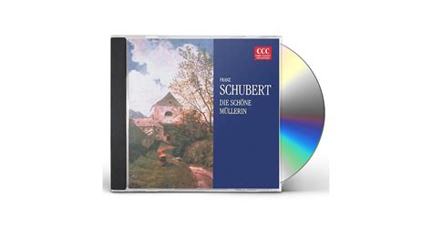 Franz Schubert Die Schone Mullerin Cd