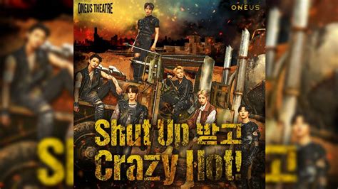 Oneus Shut Up Crazy Hot Instrumental Youtube