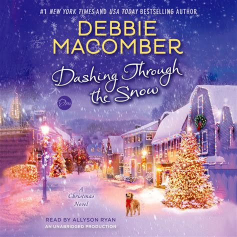 Dashing Through the Snow by Debbie Macomber | Penguin Random House Audio