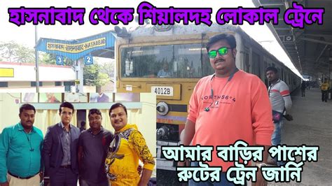 Hasnabad To Sealdah Full Local Train Journey