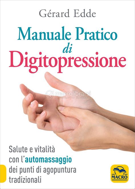 Manuale Pratico di Digitopressione Libro di Gérard Edde